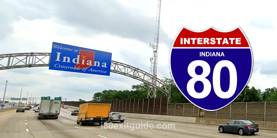 Indiana I-80 Traffic | Indiana I-80 Construction | I-80 Exit Guide
